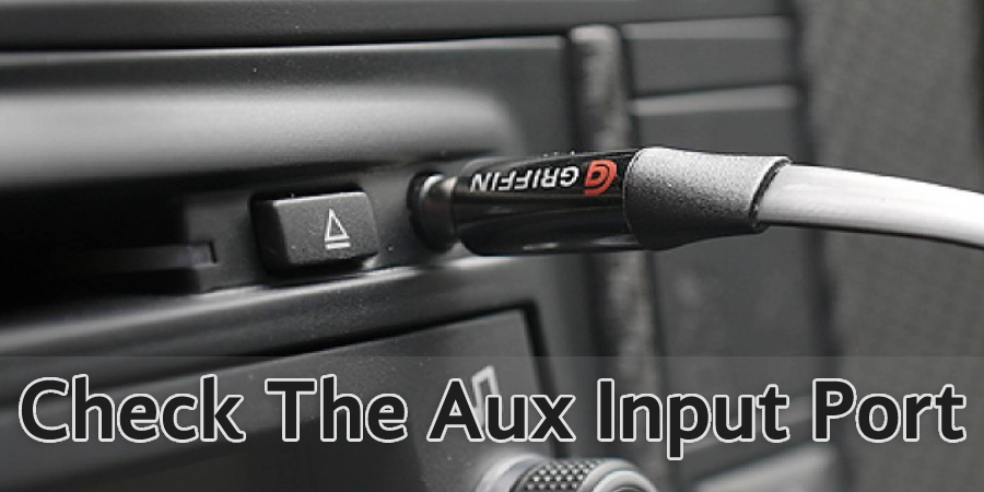 Check The Aux Input Port