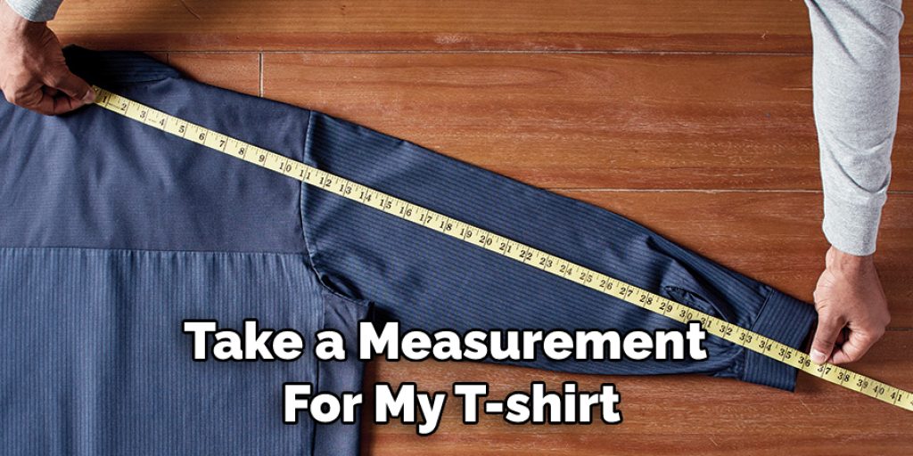 Take a Measurement  For My T-shirt