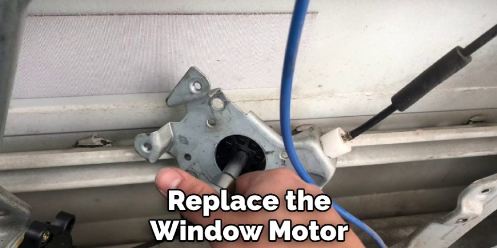 Replace the Window Motor
