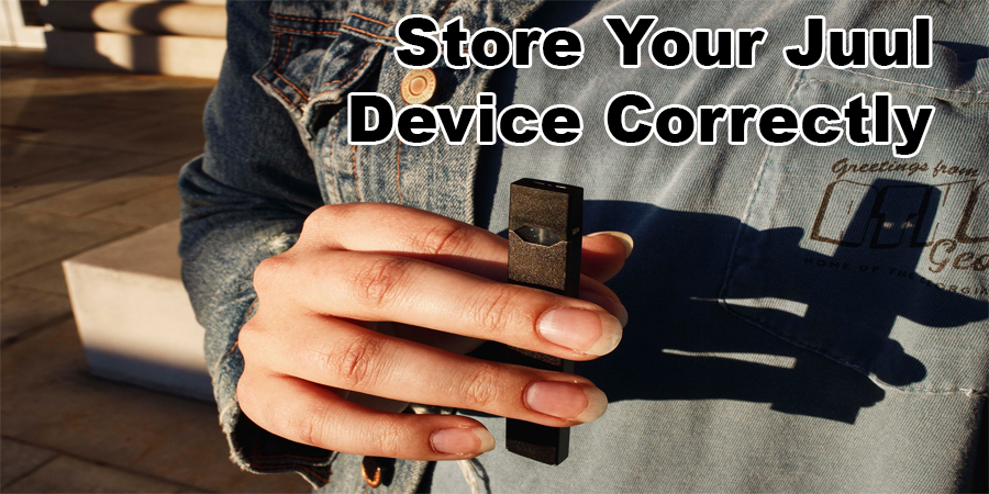 Store Your Juul Device Correctly