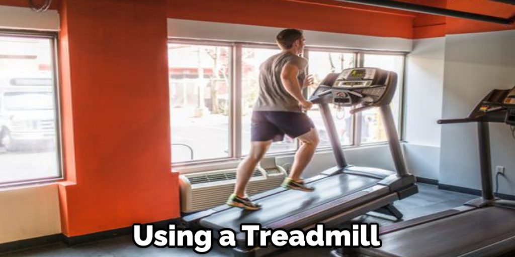 Using a Treadmill