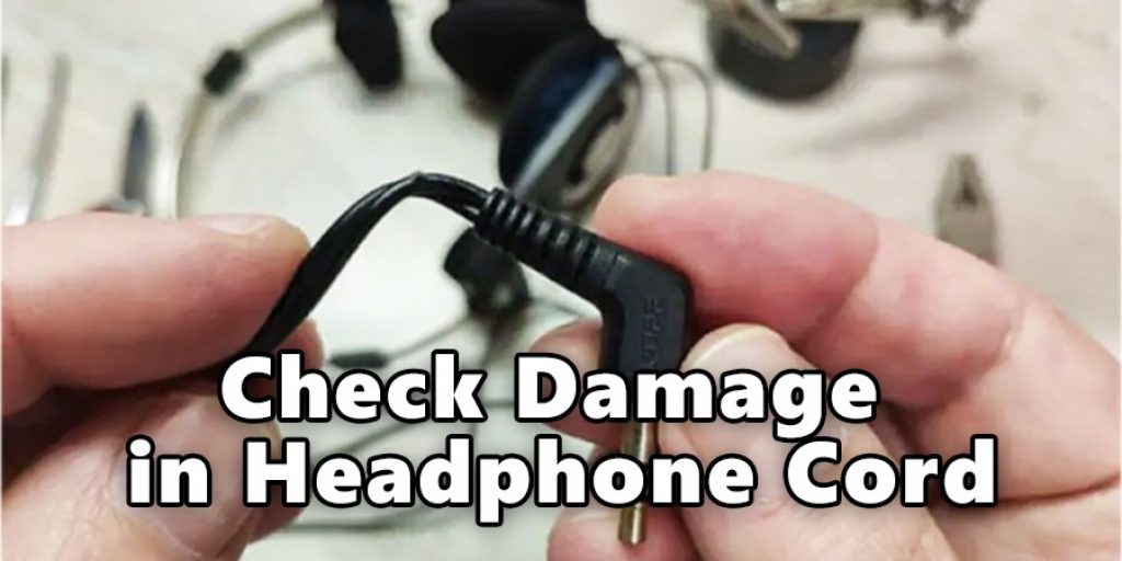 Check Damage in Headphone Cord