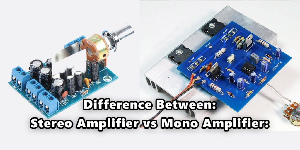 Difference Between the Stereo Amplifier and Mono Amplifier