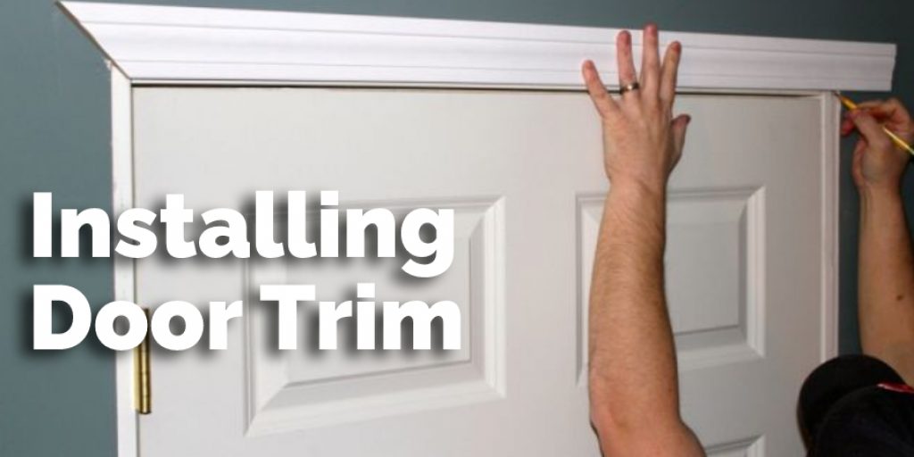 Installing Door Trim