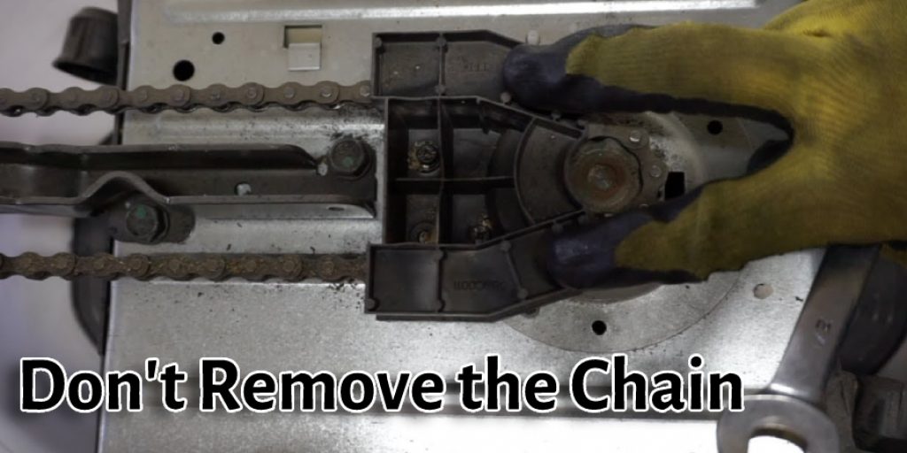 Don't Remove the Chain 