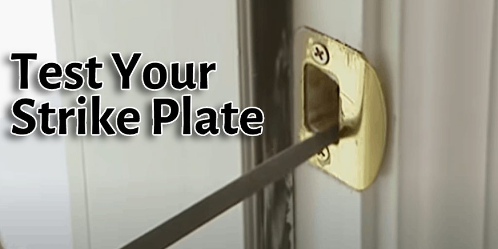 Test Your Strike Plate 