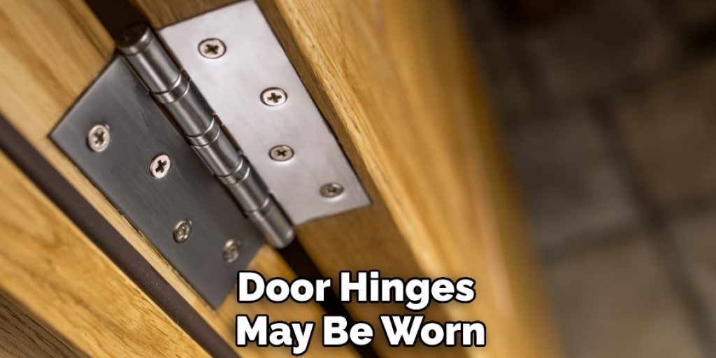 Door Hinges May Be Worn