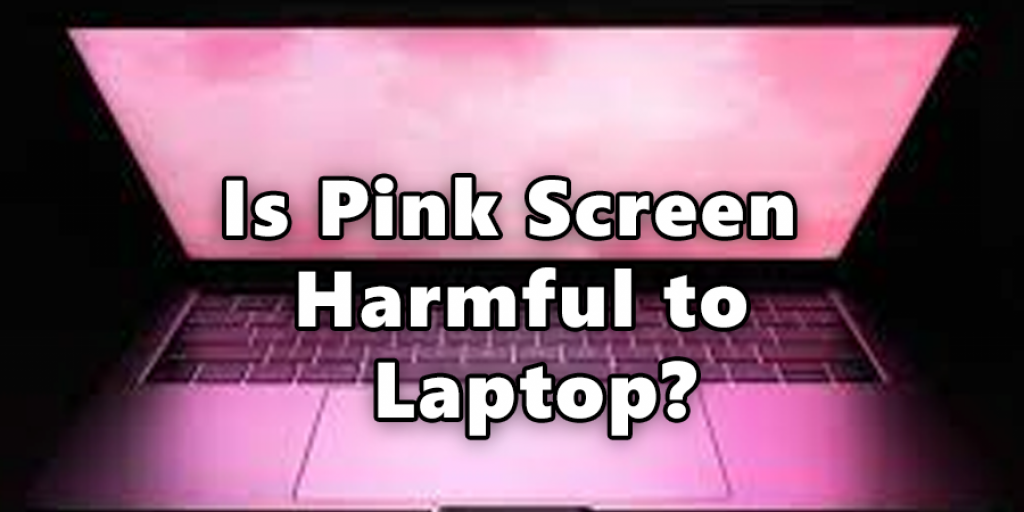 laptop screen turning pink