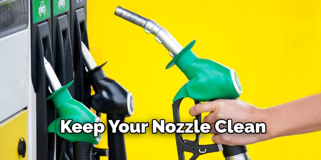 Keep Your Nozzle Clean