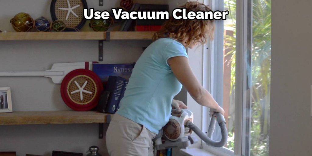 Use Vacuum Cleaner
