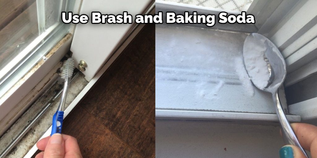 Use Brash and Baking Soda