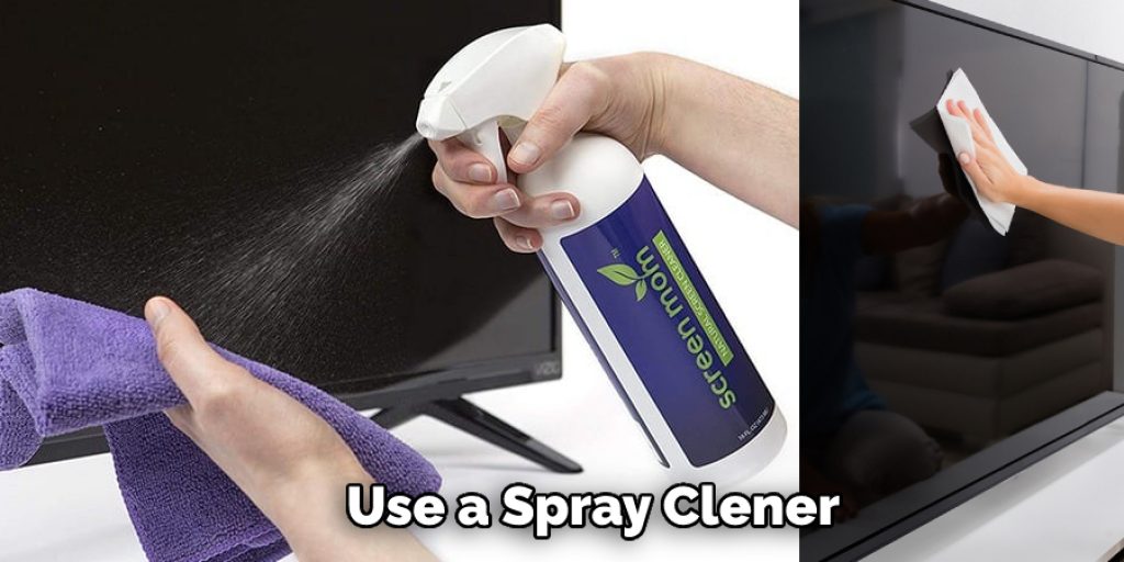 Use a Spray Clener