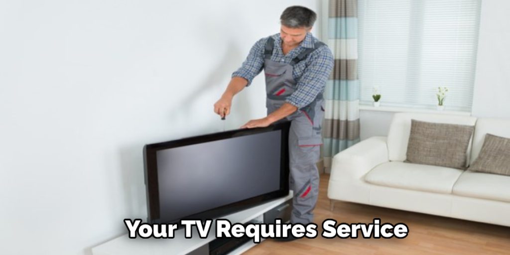 Your TV Requires Service