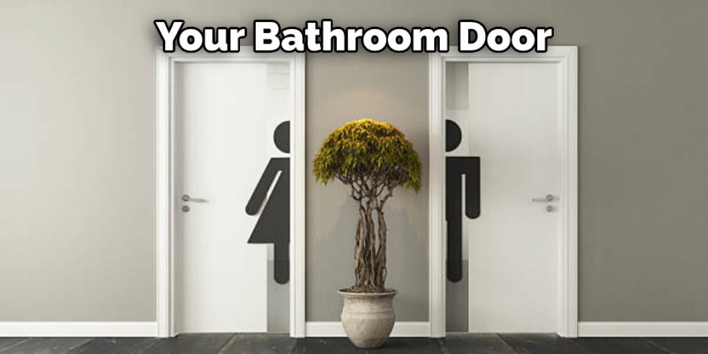 Your Bathroom Door