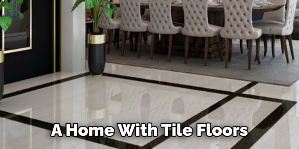 A Home With Tile Floors