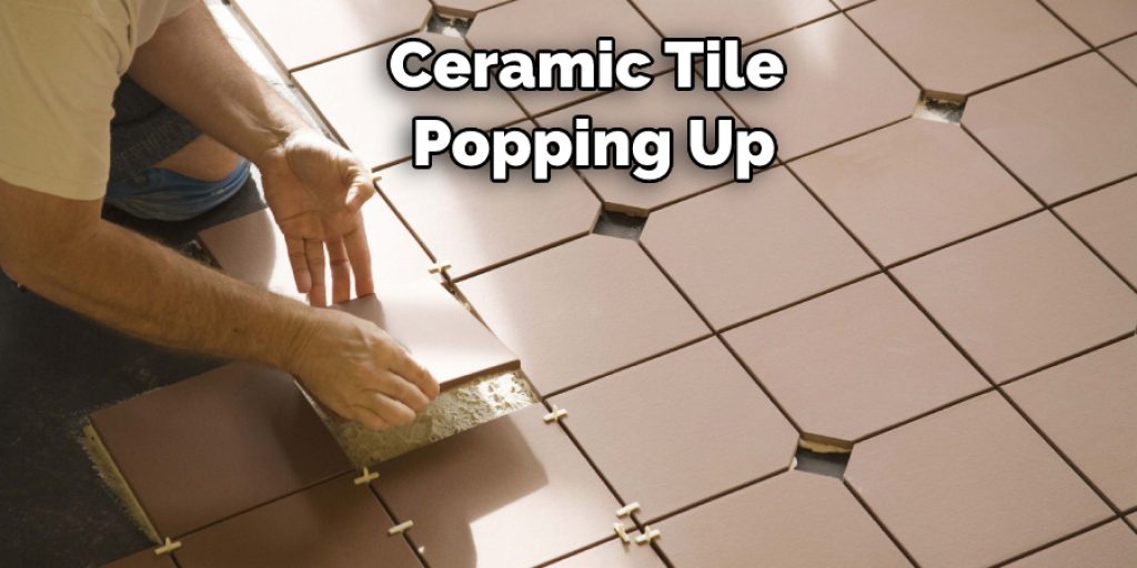 Ceramic Tile Popping Up