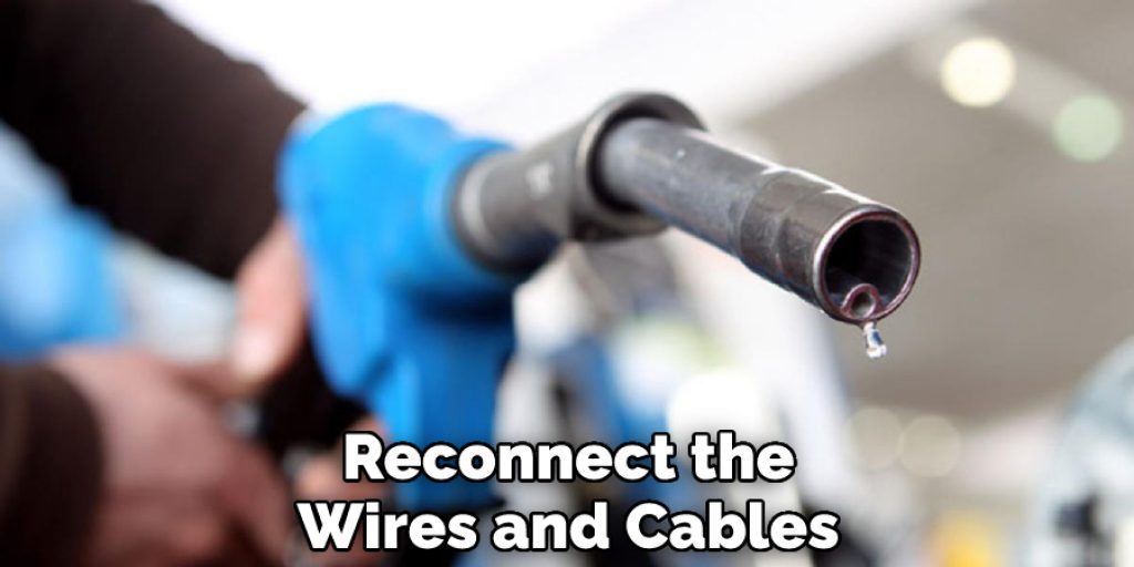 Reconnect the Wires and Cables