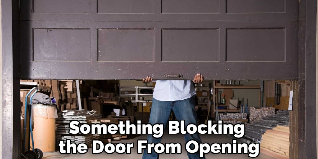 Something Blocking the Door From Opening