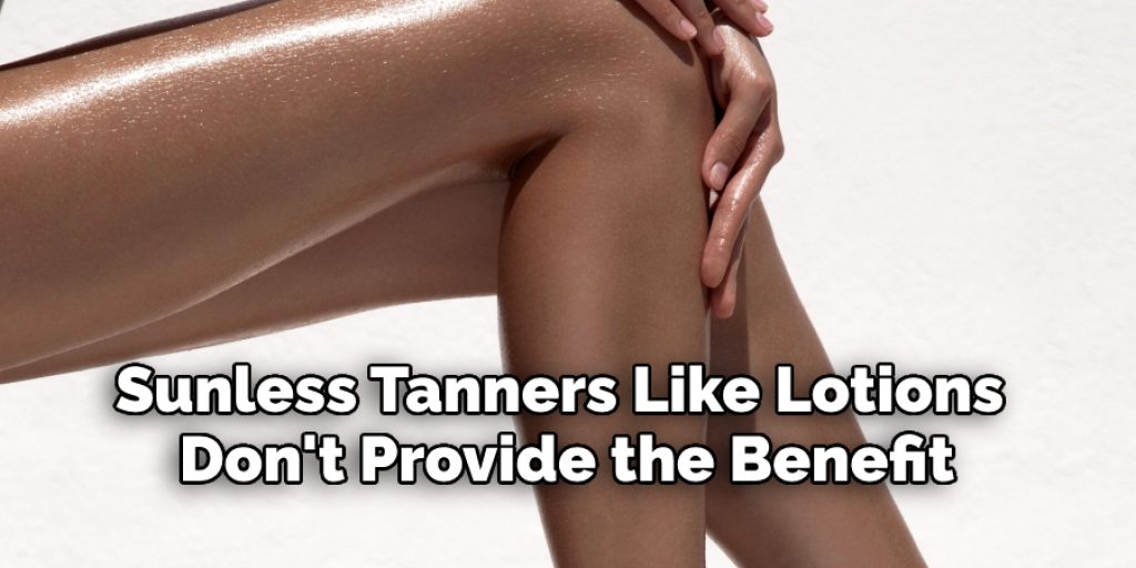 Sunless Tanners Like Lotions Don't Provide the Benefits Uv Tanning