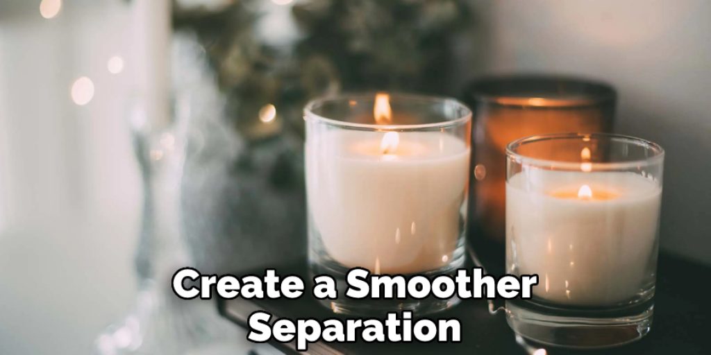 Create a Smoother Separation