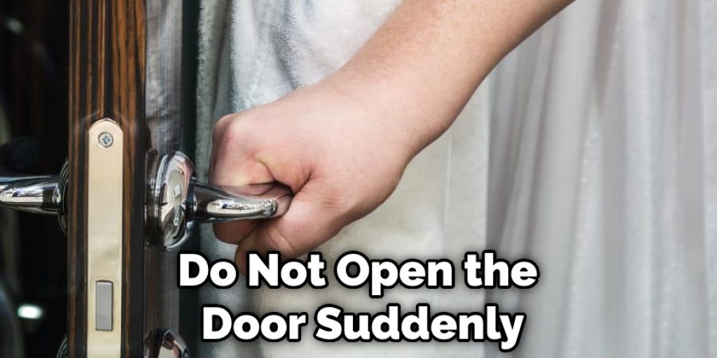 Do Not Open the Door Suddenly