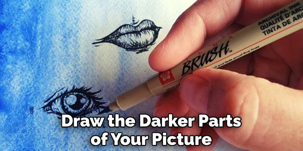 Draw the Darker Parts of Your Picture