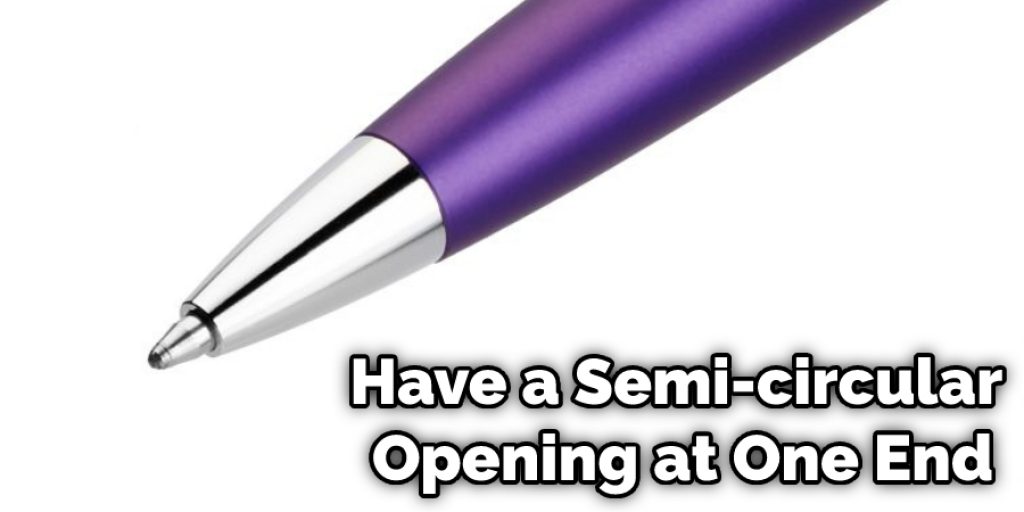 Have a Semi-circular Opening at One End