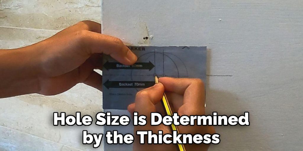Hole Size is Determined by the Thickness