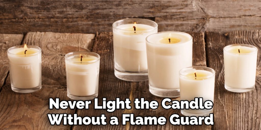 Never Light the Candle Without a Flame Guard