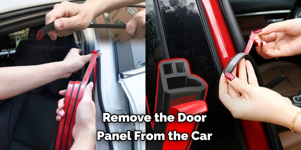 Remove the Door Panel From the Car