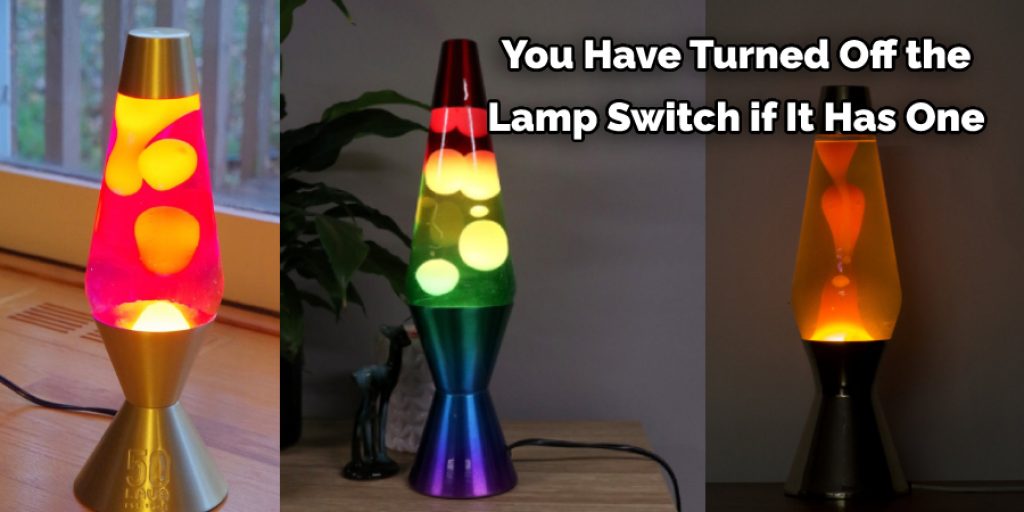 You Have Turned Off the Lamp Switch if It Has One