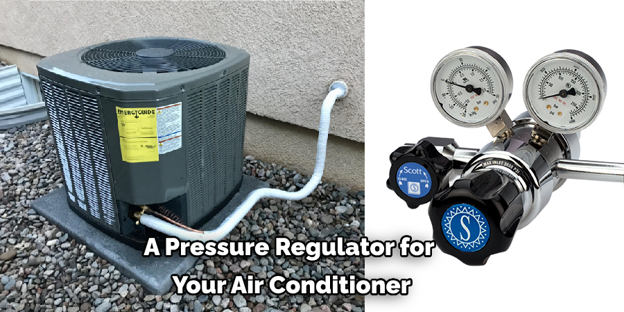 A Pressure Regulator for  Your Air Conditioner