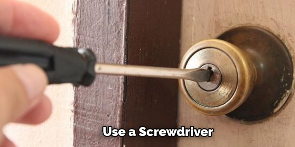 Use a Screwdriver