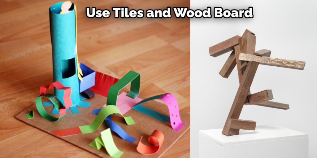 Use Tiles and Wood Board