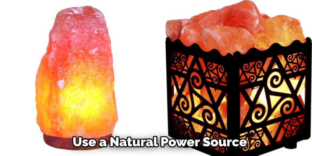 Use a Natural Power Source
