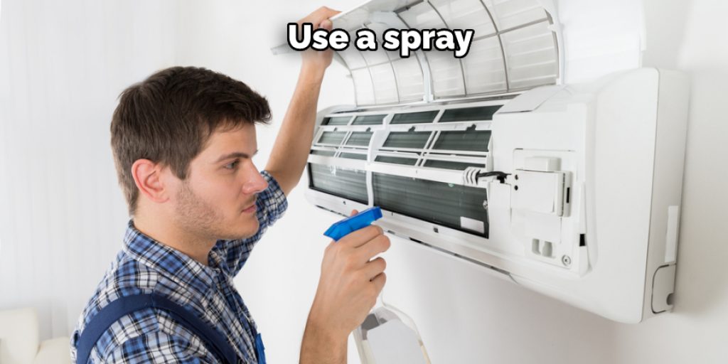 Use a spray