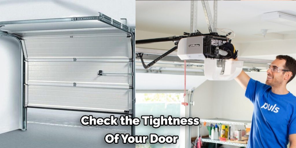 Check the Tightness  Of Your Door