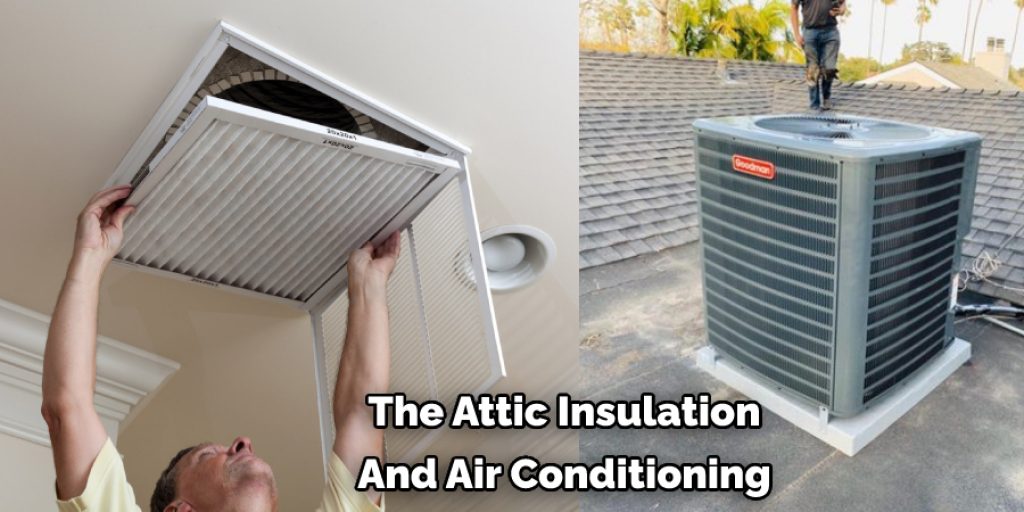 The Attic Insulation And Air Conditioning 1