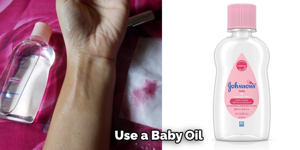 Use a Baby Oil