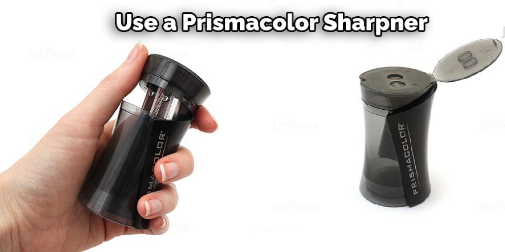 Use a Prismacolor Sharpner