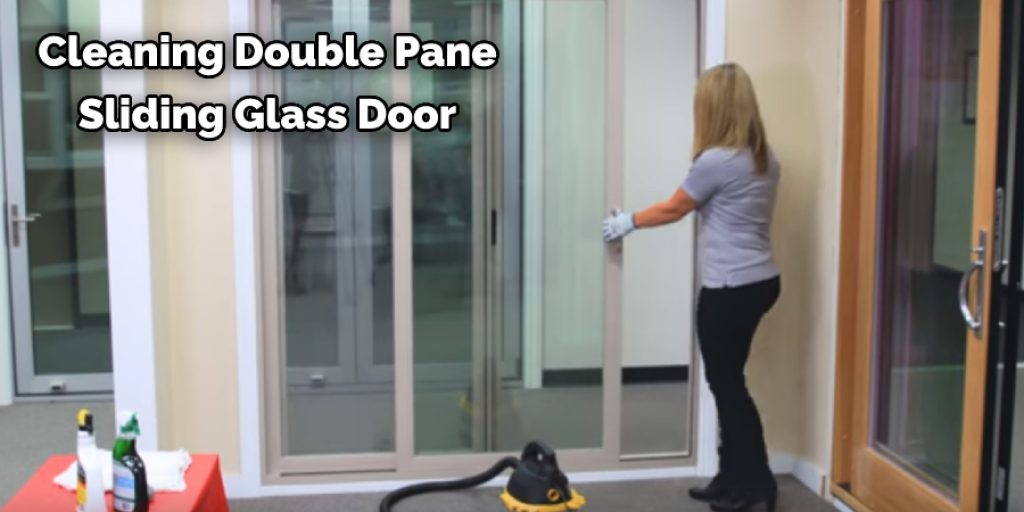 Cleaning Double Pane Sliding Glass Door