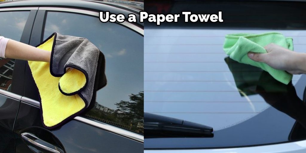 Use a Paper Towel