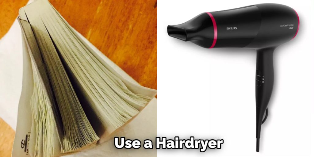 Use a Hairdryer