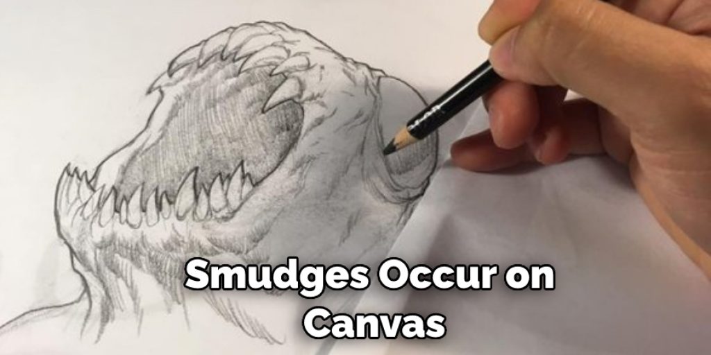 Smudges Occur on Canvas