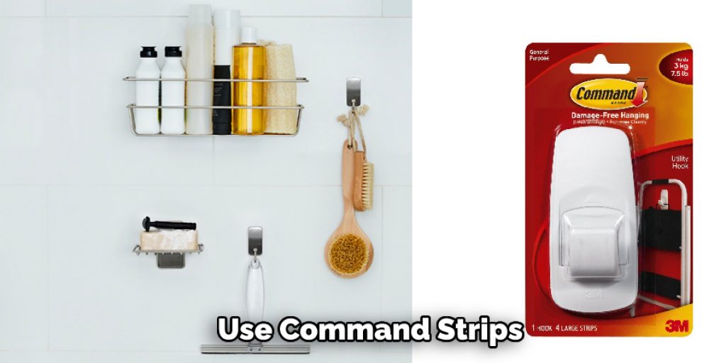 Use Command Strips