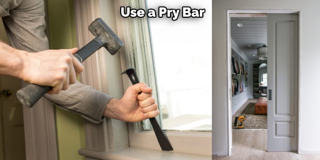 Use a Pry Bar 