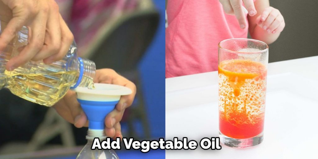 Add Vegetable Oil