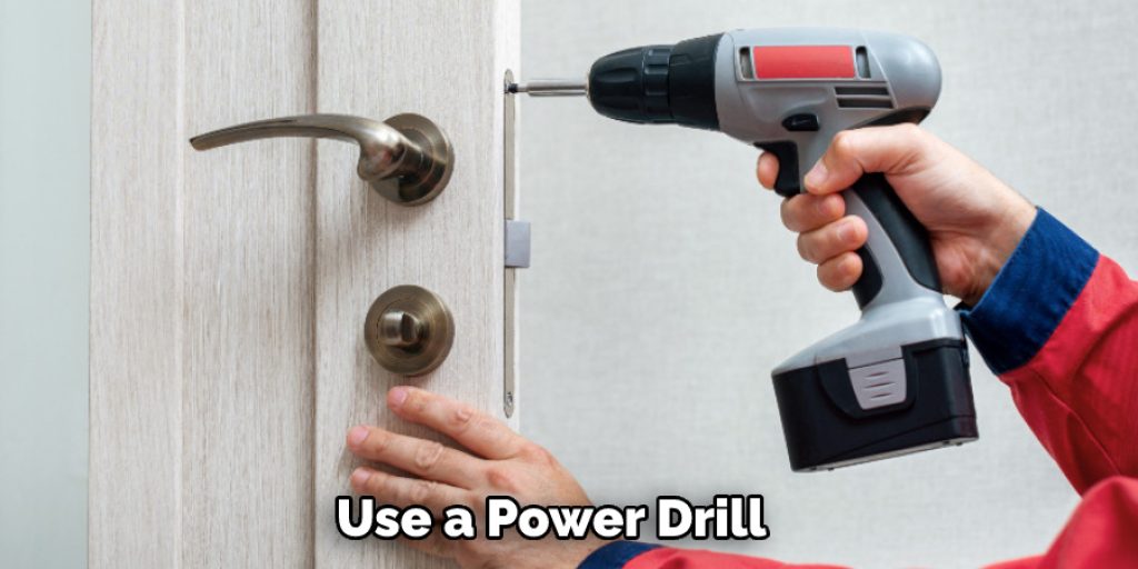 Use a Power Drill