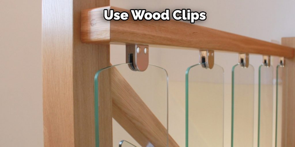 Use Wood Clips 