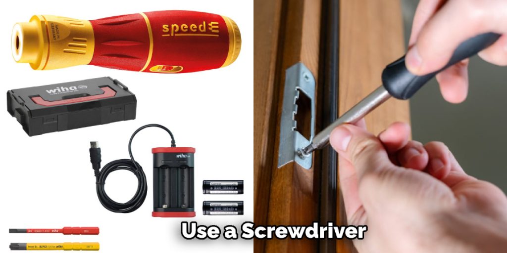 Use a Screwdriver